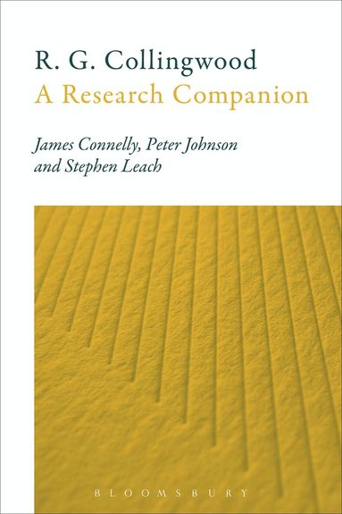 James Connelly, Peter Johnson, Stephen Leach - R. G. Collingwood: A Research Companion, Inbunden