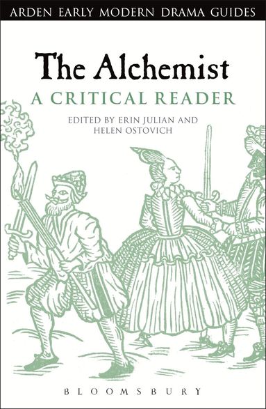 Erin Julian, Helen Ostovich - Alchemist: A Critical Reader, Inbunden