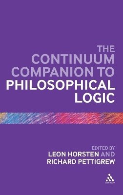 Leon Horsten, Richard Pettigrew - Continuum Companion to Philosophical Logic, Inbunden