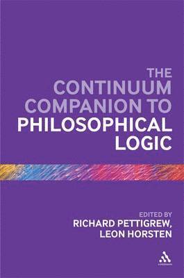 Leon Horsten, Richard Pettigrew - Continuum Companion to Philosophical Logic, Inbunden