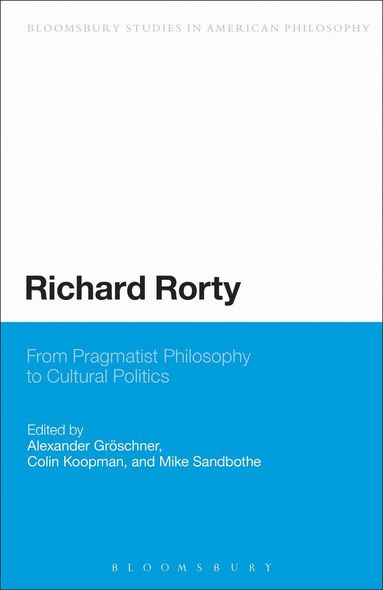 Alexander Groeschner, Colin Koopman, Mike Sandbothe - Richard Rorty, Inbunden