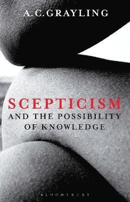 Scepticism and the Possibility of Knowledge 1