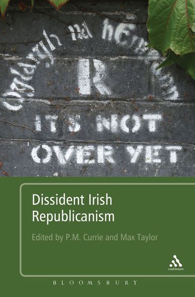 Max Taylor, P.M. Currie - Dissident Irish Republicanism, Häftad