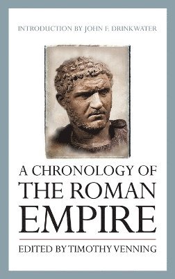 Timothy Venning, John Drinkwater - Chronology of the Roman Empire, Inbunden