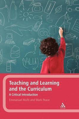 Teaching and Learning and the Curriculum 1