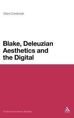 Blake, Deleuzian Aesthetics, and the Digital 1