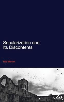 Rob Warner - Secularization and Its Discontents, Inbunden