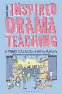 bokomslag Inspired Drama Teaching
