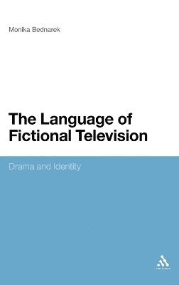 Monika Bednarek - Language of Fictional Television, Inbunden