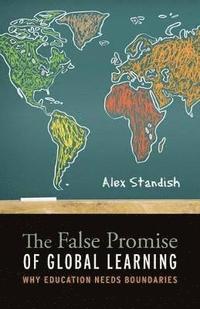 bokomslag The False Promise of Global Learning
