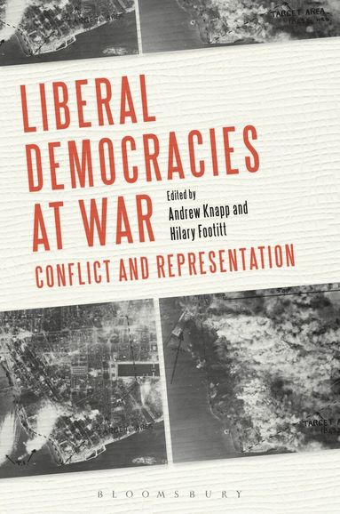 Andrew Knapp, Hilary Footitt - Liberal Democracies at War, Häftad