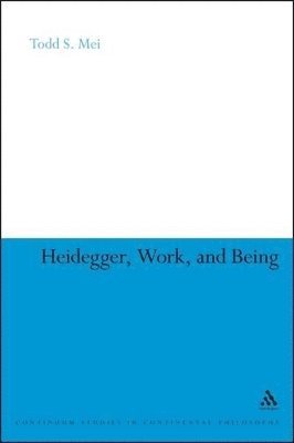 Heidegger, Work, and Being