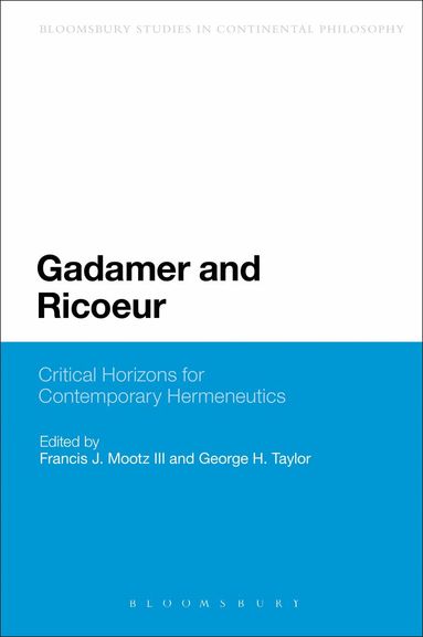 Mootz III Francis J, Mootz III Francis J., Francis J. Mootz III, George H. Taylor - Gadamer and Ricoeur, Häftad