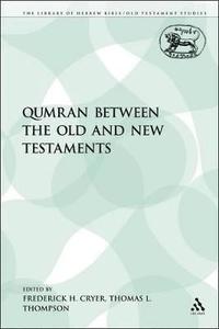 bokomslag Qumran between the Old and New Testaments