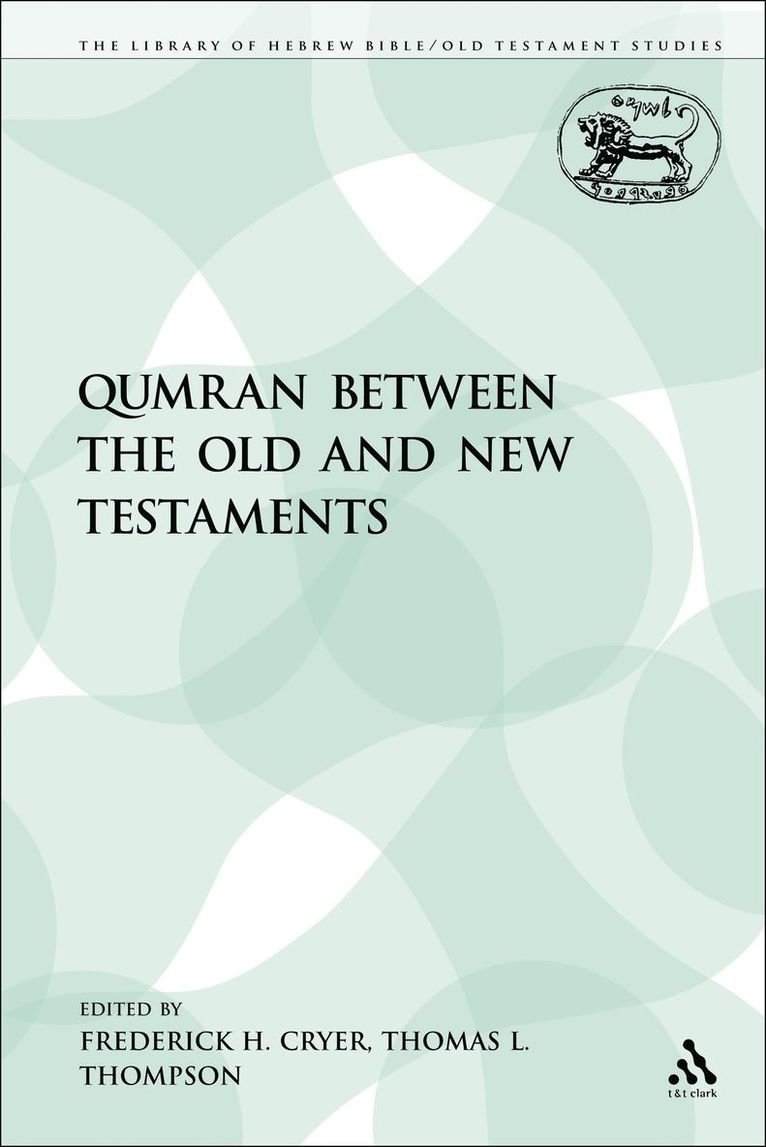 Frederick H. Cryer, Thomas L. Thompson - Qumran between the Old and New Testaments, Häftad