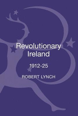 bokomslag Revolutionary Ireland, 1912-25