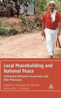 Local Peacebuilding and National Peace 1