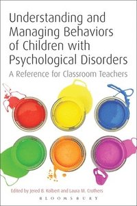 bokomslag Understanding and Managing Behaviors of Children with Psychological Disorders