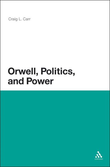 bokomslag Orwell, Politics, and Power