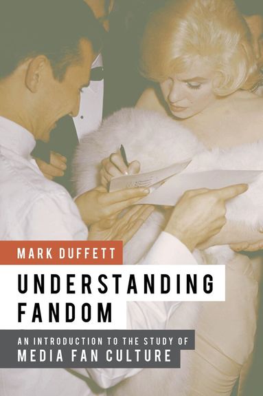 Mark Duffett - Understanding Fandom, Inbunden