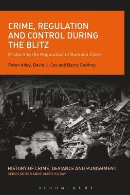 Crime, Regulation and Control During the Blitz 1