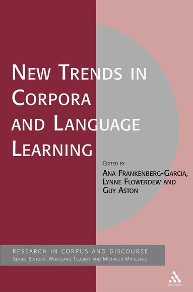Ana Frankenberg-Garcia, Guy Aston, Lynne Flowerdew - New Trends in Corpora and Language Learning, Inbunden