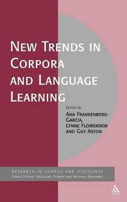 Ana Frankenberg-Garcia, Guy Aston, Lynne Flowerdew, Prof Guy Aston, UK) Flowerdew, Dr Lynne (Birkbeck, University of London - New Trends in Corpora and Language Learning, Inbunden