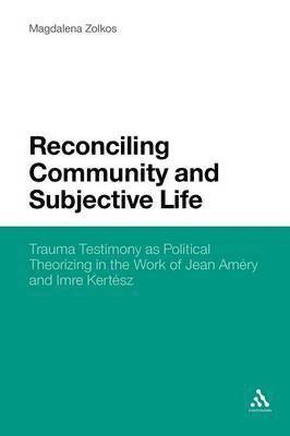 Magdalena Zolkos - Reconciling Community and Subjective Life, Häftad