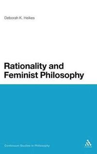 bokomslag Rationality and Feminist Philosophy