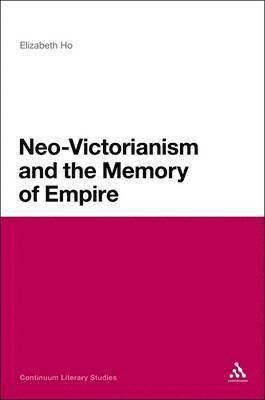 Neo-Victorianism and the Memory of Empire 1