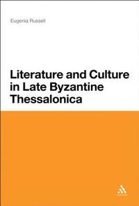 bokomslag Literature and Culture in Late Byzantine Thessalonica