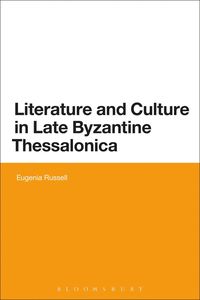 bokomslag Literature and Culture in Late Byzantine Thessalonica