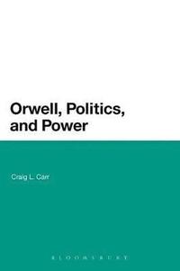 bokomslag Orwell, Politics, and Power