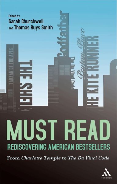 Sarah Churchwell, Thomas Ruys Smith - Must Read: Rediscovering American Bestsellers, Häftad