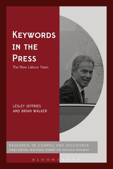 Lesley Jeffries, Brian Walker, Michaela Mahlberg - Keywords in the Press: The New Labour Years, Inbunden