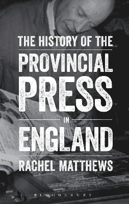 The History of the Provincial Press in England 1