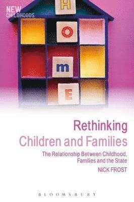 Nick Frost, Phil Jones - Frost, N: Rethinking Children and Families, Inbunden
