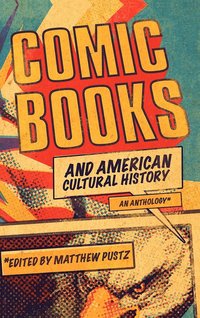 bokomslag Comic Books and American Cultural History