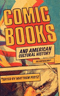 bokomslag Comic Books and American Cultural History