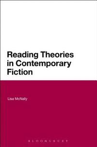 bokomslag Reading Theories in Contemporary Fiction