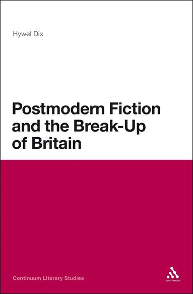 bokomslag Postmodern Fiction and the Break-Up of Britain