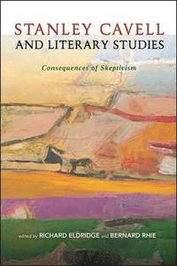 bokomslag Stanley Cavell and Literary Studies: Consequences of Skepticism