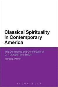 bokomslag Classical Spirituality in Contemporary America