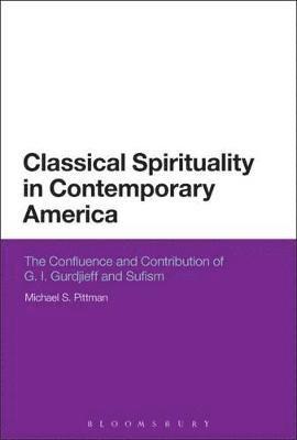 bokomslag Classical Spirituality in Contemporary America