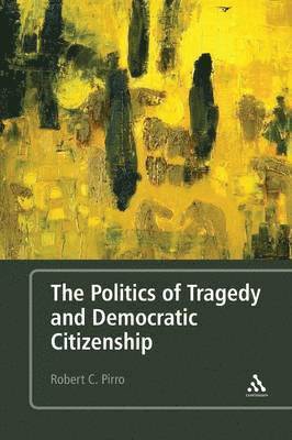 bokomslag Politics of Tragedy and Democratic Citizenship