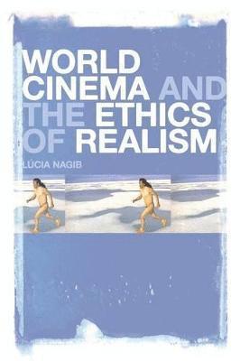 World Cinema and the Ethics of Realism 1