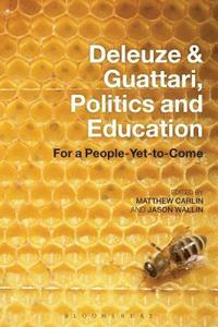 bokomslag Deleuze and Guattari, Politics and Education