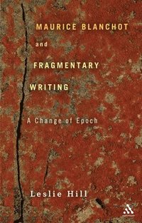 bokomslag Maurice Blanchot and Fragmentary Writing