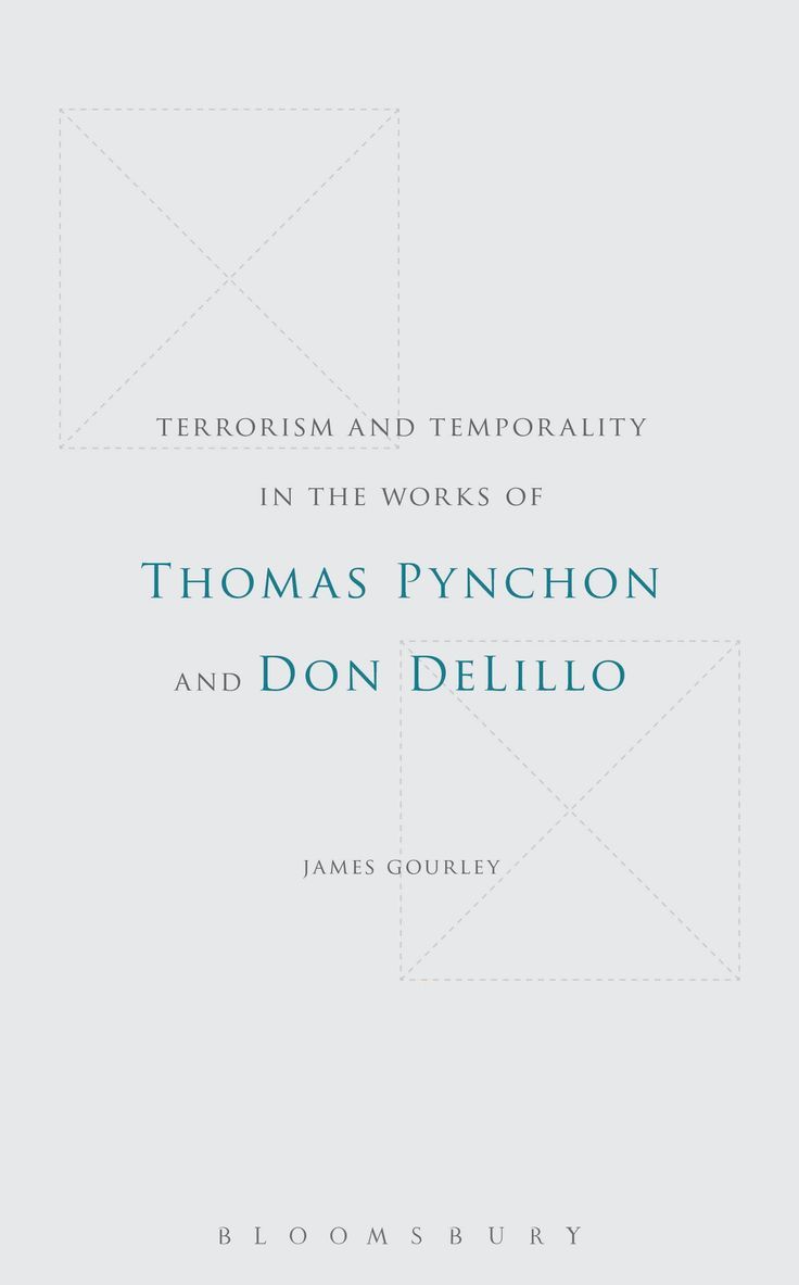 Terrorism and Temporality in the Works of Thomas Pynchon and Don DeLillo 1