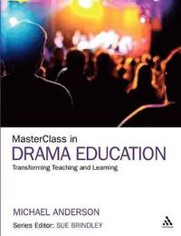 bokomslag MasterClass in Drama Education